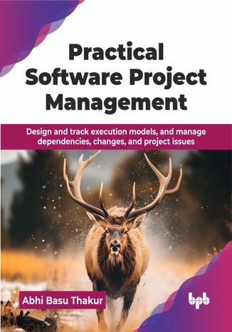 Practical Software Project Management Abhi Basu Thakur - okladka książki