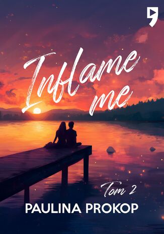 Inflame me. Tom 2 Paulina Prokop - okladka książki