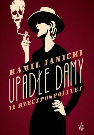 Upadłe damy II Rzeczpospolitej Kamil Janicki - audiobook MP3