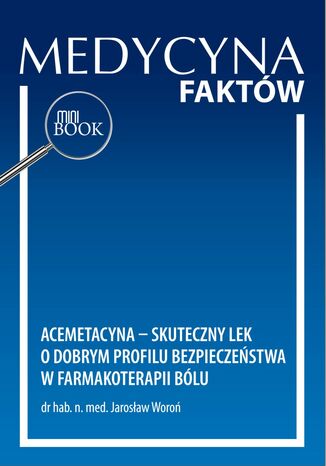 Acemetacyna - skuteczny lek o dobrym profilu bezpieczeństwa w farmakoterapii bólu Jarosław Woroń - okladka książki