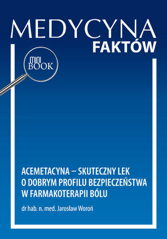 Acemetacyna - skuteczny lek o dobrym profilu bezpieczeństwa w farmakoterapii bólu Jarosław Woroń - okladka książki