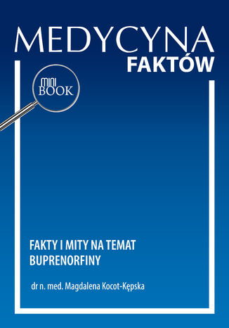 Fakty i mity na temat buprenorfiny Magdalena Kocot-Kępska - okladka książki