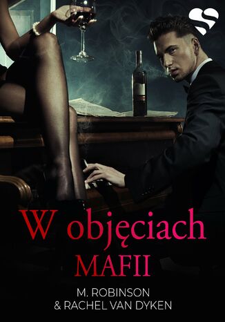 W objęciach mafii M. Robinson, Rachel Van Dyken - okladka książki