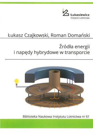 Źródła energii i napędy hybrydowe w transporcie Łukasz Czajkowski, Roman Domański - okladka książki
