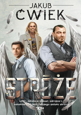 Stróże. Wydanie zbiorcze Jakub Ćwiek - okladka książki