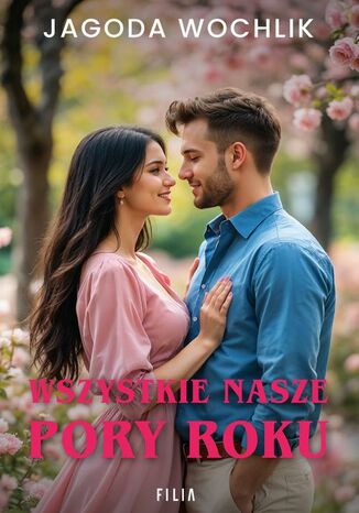 Wszystkie nasze pory roku Jagoda Wochlik - okladka książki