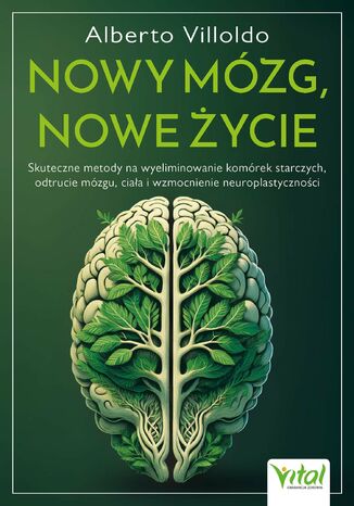 Nowy mózg, nowe życie dr Alberto Villoldo - okladka książki
