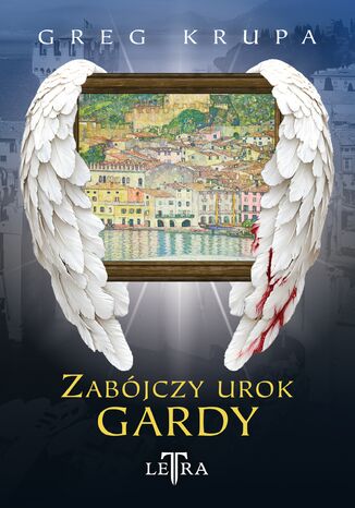 Zabójczy urok Gardy Greg Krupa - okladka książki