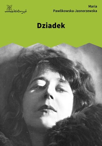 Dziadek Maria Pawlikowska-Jasnorzewska - okladka książki