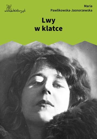 Lwy w klatce Maria Pawlikowska-Jasnorzewska - okladka książki
