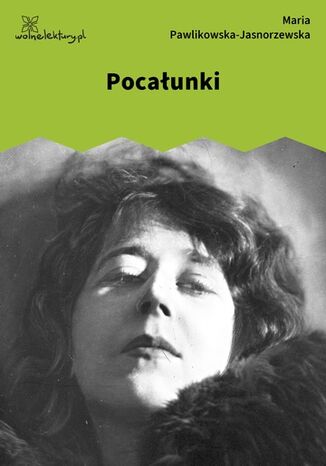 Pocałunki Maria Pawlikowska-Jasnorzewska - okladka książki