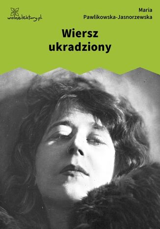 Wiersz ukradziony Maria Pawlikowska-Jasnorzewska - okladka książki