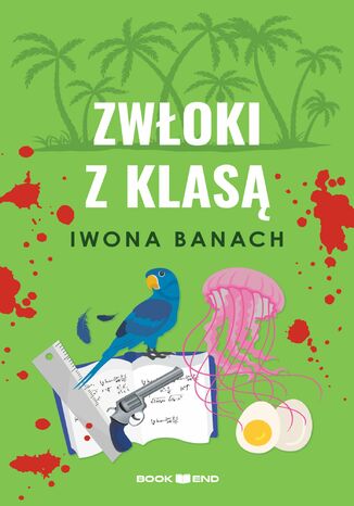 Zwłoki z klasą Iwona Banach - okladka książki