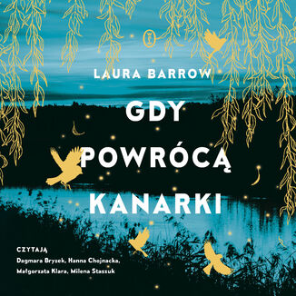 Gdy powrócą kanarki Laura Barrow - audiobook MP3