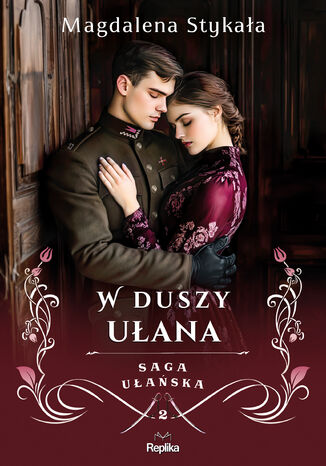 Saga ułańska. W duszy ułana Magdalena Stykała - okladka książki