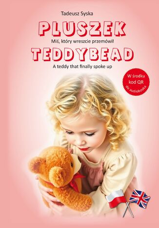 Pluszek. Miś, który wreszcie przemówił. Teddybead. A teddy that finally spoke up Tadeusz Syska - okladka książki