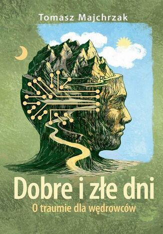 Dobre i złe dni Tomasz Majchrzak - okladka książki