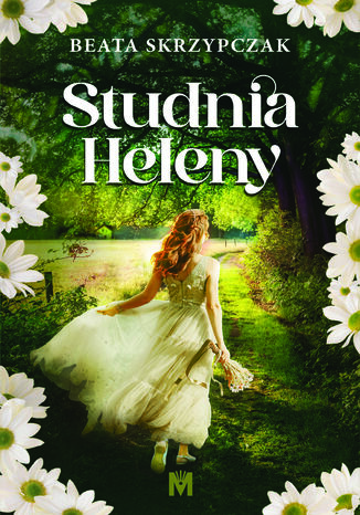 Studnia Heleny Beata Skrzypczak - okladka książki