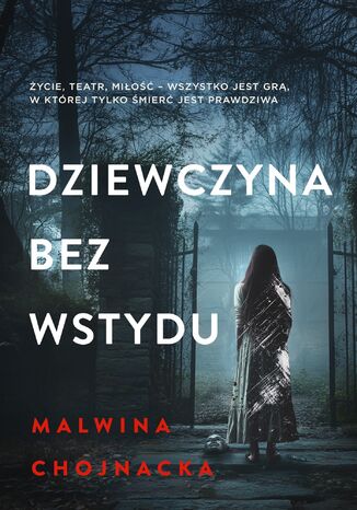 Dziewczyna bez wstydu Malwina Chojnacka - okladka książki