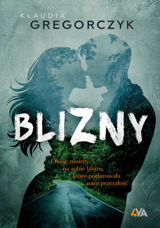 Blizny (Tom 1). Blizny Klaudia Gregorczyk - okladka książki