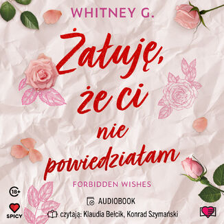 Żałuję, że ci nie powiedziałam. Forbidden Wishes Whitney G. - audiobook MP3
