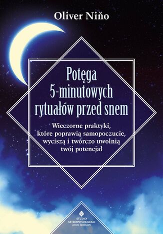 Potęga 5-minutowych rytuałów przed snem Oliver Nino - okladka książki