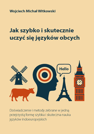 Jak szybko i skutecznie uczyć się języków obcych Wojciech Michał Witkowski - okladka książki