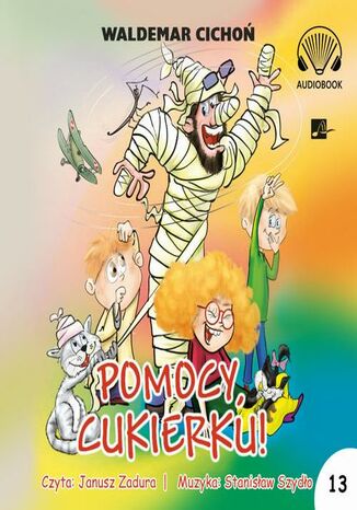 Pomocy, Cukierku! Waldemar Cichoń - okladka książki