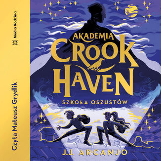 Akademia Crookhaven. Szkoła oszustów J. J. Arcanjo - audiobook MP3