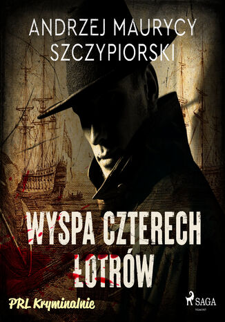 Wyspa czterech łotrów Andrzej Maurycy Szczypiorski - okladka książki