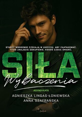 Siła wybaczenia Agnieszka Lingas-Łoniewska, Anna Szafrańska - okladka książki
