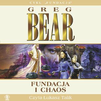 Fundacja i chaos Greg Bear - okladka książki
