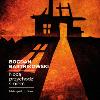Nocą przychodzi śmierć Bogdan Bartnikowski - audiobook MP3