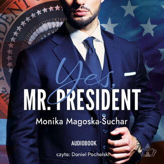 Yes, Mr. President Monika Magoska-Suchar - audiobook MP3