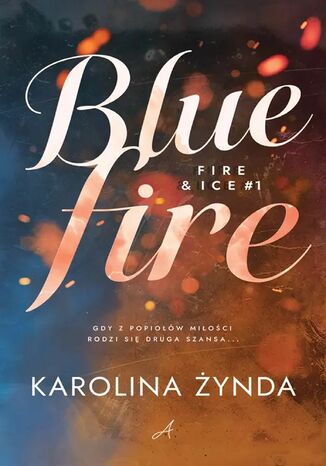 Blue fire Karolina Żynda - okladka książki