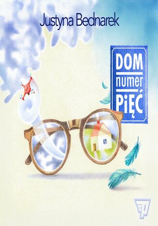 Dom numer pięć Justyna Bednarek - okladka książki