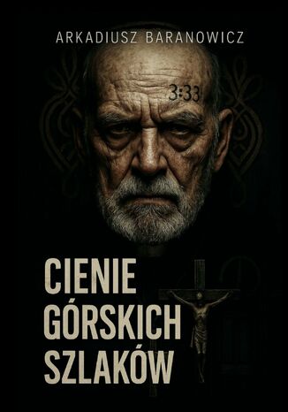 Cienie górskich szlaków Arkadiusz Baranowicz - okladka książki