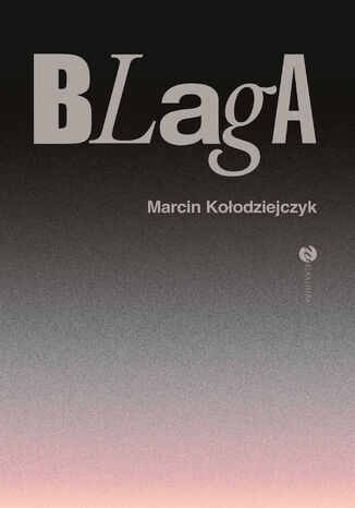 Blaga Marcin Kołodziejczyk - okladka książki