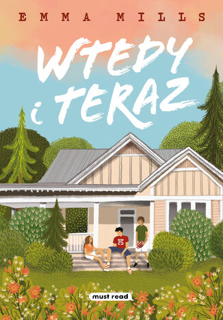 Wtedy i teraz Emma Mills - okladka książki
