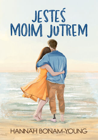 Jesteś moim jutrem Hannah Bonam-Young - okladka książki