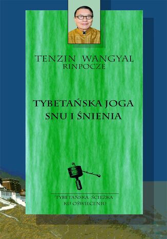 Tybetańska joga snu i śnienia Tenzin Wangyal - okladka książki