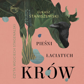 Pieśni łaciatych krów Łukasz Staniszewski - okladka książki