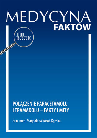 Połączenie paracetamolu i tramadolu - fakty i mity Magdalena Kocot-Kępska - okladka książki
