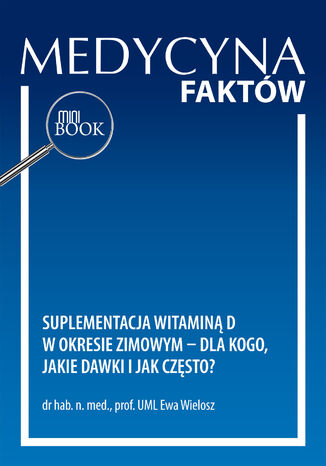 Suplementacja witaminą D w okresie zimowym - dla kogo, jakie dawki i jak często? Ewa Wielosz - okladka książki