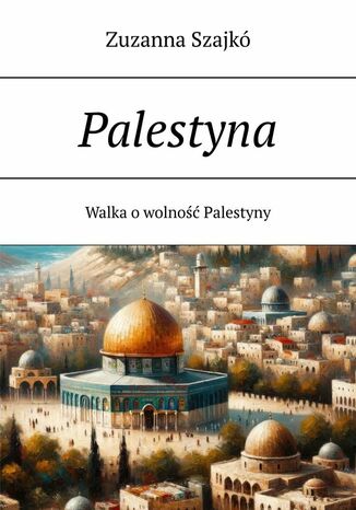 Palestyna Zuzanna Szajkó - okladka książki