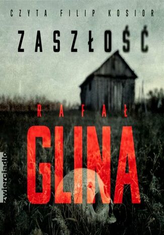 Zaszłość Rafał Glina - okladka książki