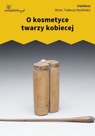 O kosmetyce twarzy kobiecej Owidiusz  - okladka książki