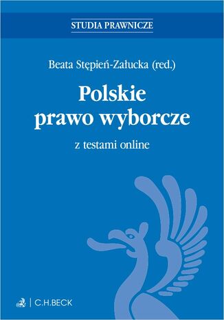 Polskie prawo wyborcze z testami online Beata Stępień-Załucka prof. UR, Anna Chodorowska - okladka książki