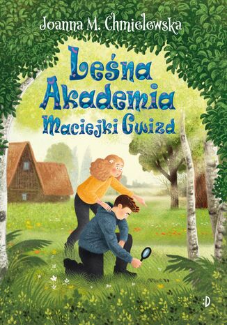 Leśna Akademia Maciejki Gwizd. Maciejka Gwizd, tom 2 Joanna M. Chmielewska - okladka książki
