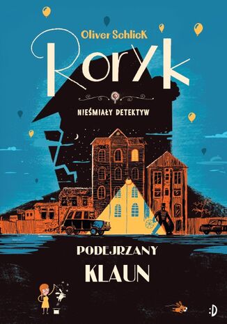 Podejrzany klaun. Roryk, tom 5 Oliver Schlick - okladka książki